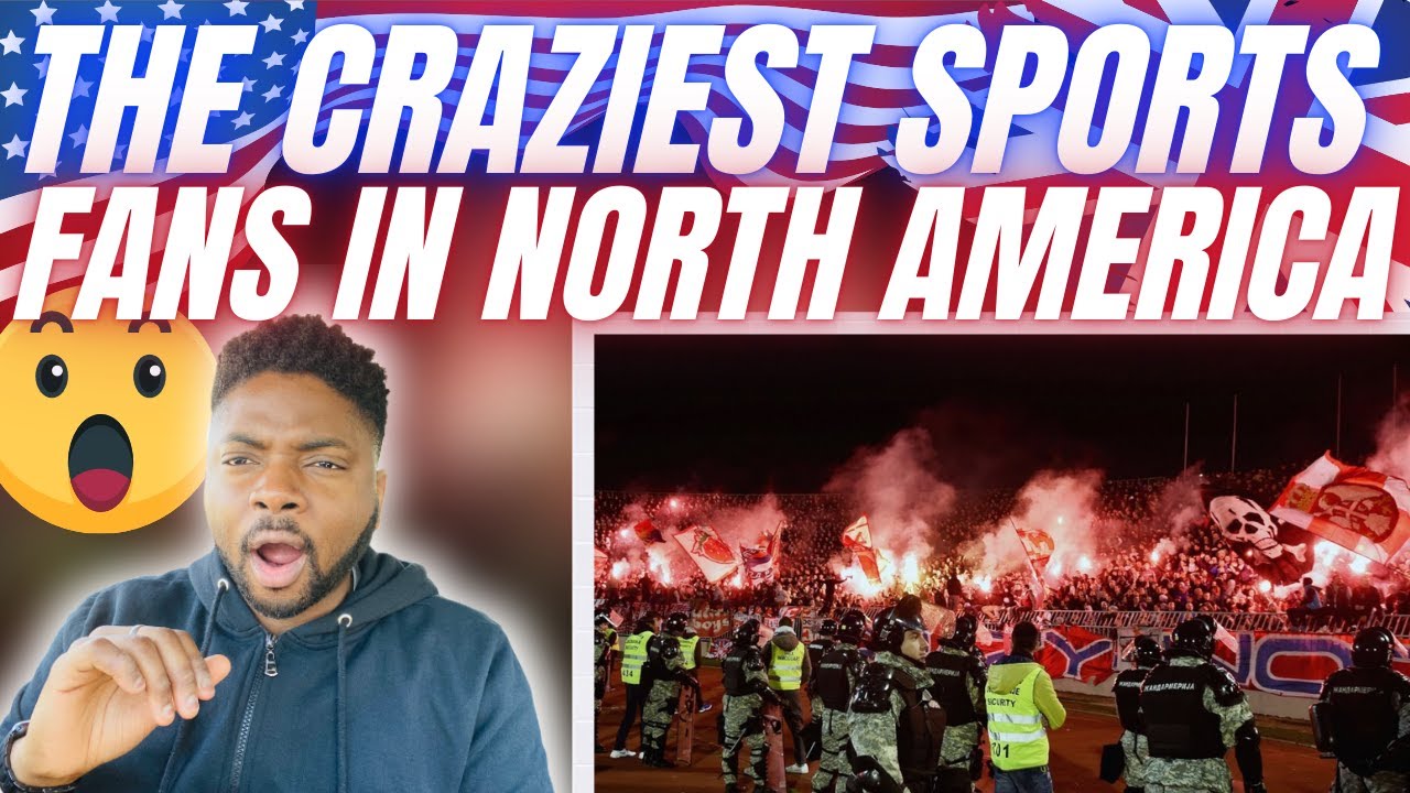 🇬🇧BRIT Reacts To THE CRAZIEST SPORTS FANS IN NORTH AMERICA! YouTube