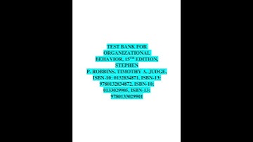 TEST BANK FOR ORGANIZATIONAL BEHAVIOR, 15TH EDITION BY STEPHEN P. ROBBINS, TIMOTHY A. JUDGE