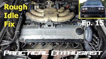 Project E30 / Ep. 15 / Fixing the Rough Engine Idle