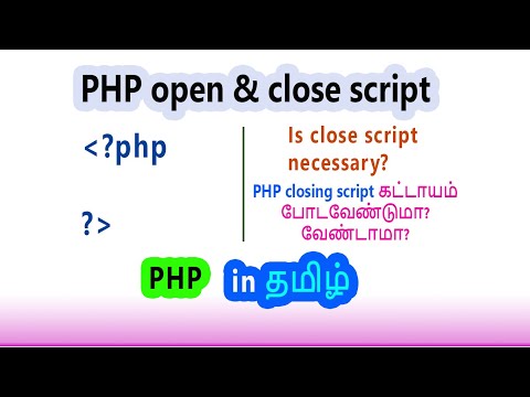 How to write php code in html page tamil | Where php closing script is must? | PHP tutorial in tamil