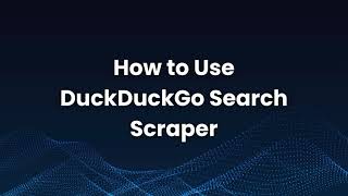 How to Use DuckDuckGo Search Scraper