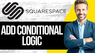 Details How to Add Conditional Logic to Squarespace Forms Update