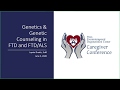 Genetics and Genetic Counseling in FTD and FTD/ALS ft. Laynie Dratch, ScM