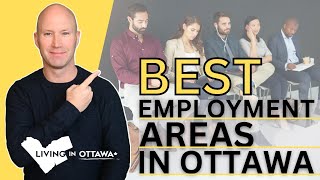 Ottawa's Main 4 Employment Sectors  Living in Ottawa