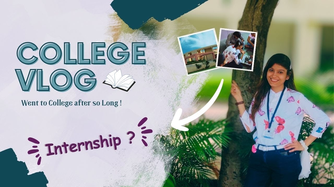 Going Back to College after so long! | INTERNSHIP ? | Ms. Kanak