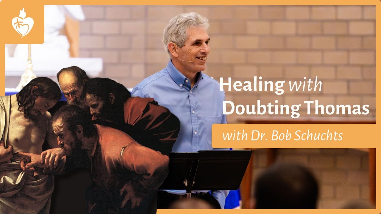Reflection on Healing with Doubting Thomas  |  Dr. Bob Schuchts
