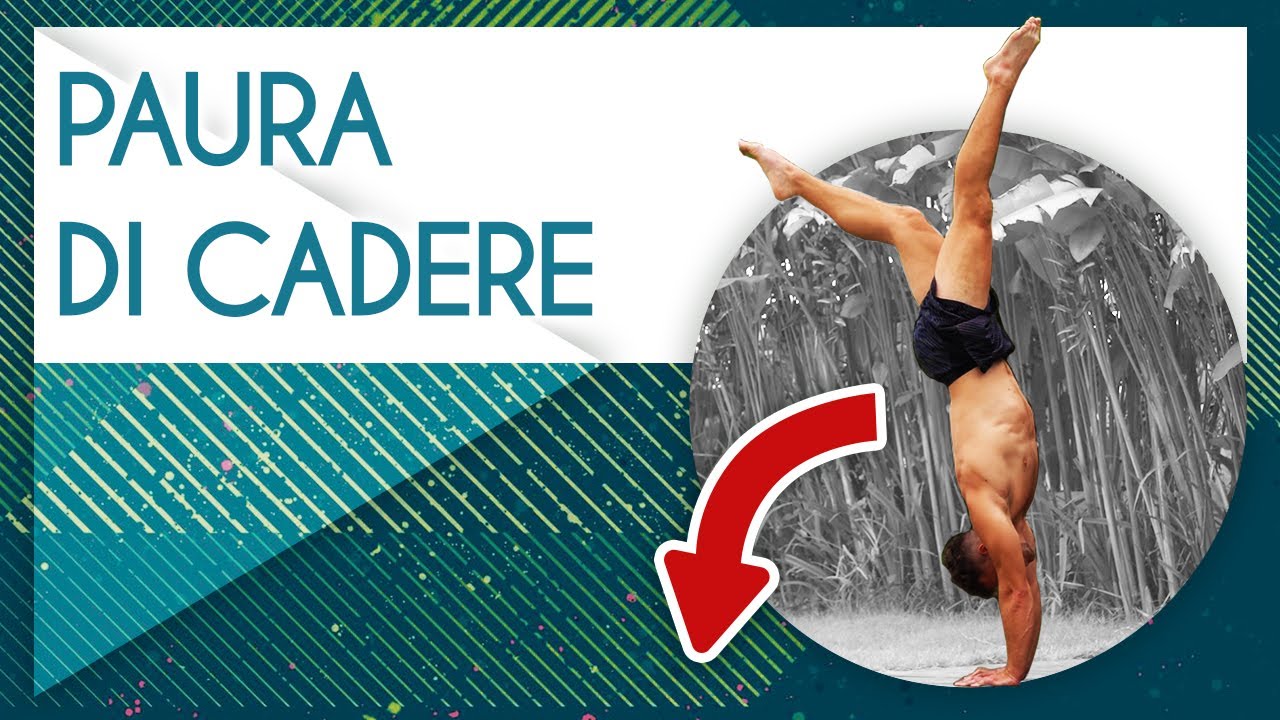 Handstand: ecco perché hai paura di cadere (e come “spegnerla” davvero)