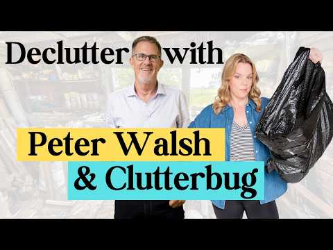 Declutter to Fit the Life You Want (Tough Love with Peter Walsh)