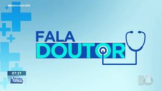 Confira os destaques do quadro ‘Fala doutor’ nesta quarta-feira (20)