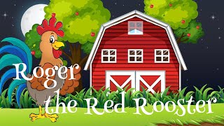 Roger The Red Rooster Childrens Rhyming Alphabet Story Time Read Aloud Kay Hastings