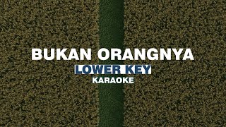 [KARAOKE] Juicy Luicy - Bukan Orangnya (LOWER KEY)