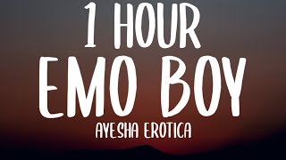 Ayesha Erotica - Emo Boy (1 HOUR/Lyrics) "Hey emo boy" [TikTok Song]