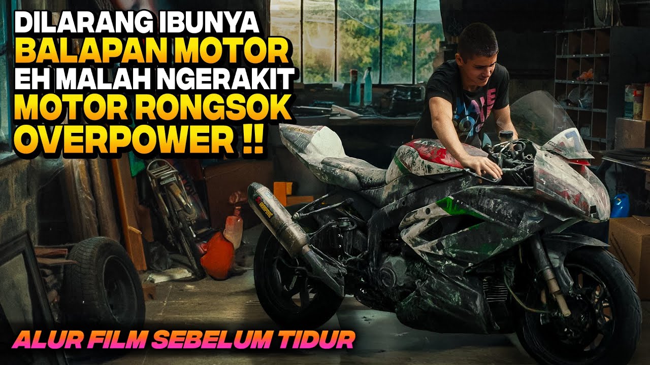 DIREMEHKAN IBUNYA KARENA MERAKIT RONGSOKAN TERNYATA PEMBALAP MOTOR OVERPOWER‼️Alur Cerita Film