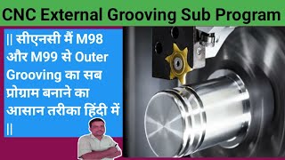 External Grooving sub Program M98 M99 | CNC Programming for Machincal Engineering | #cncknowledge #C
