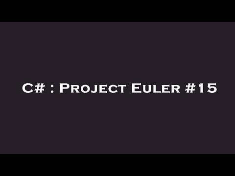 C# : Project Euler #15