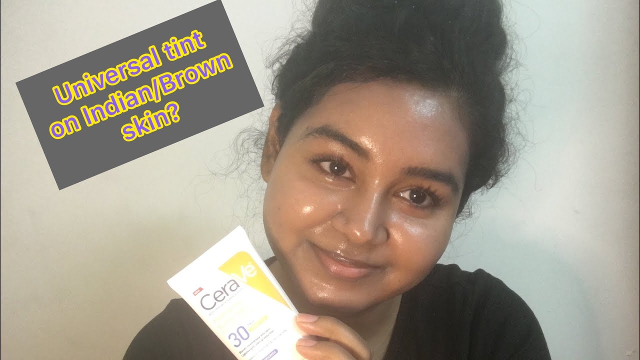 CeraVe Tinted Mineral Sunscreen on AcneProne Indian/Dark/Brown Skin