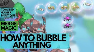 Merge Magic How To Bubble Anything ☆☆☆