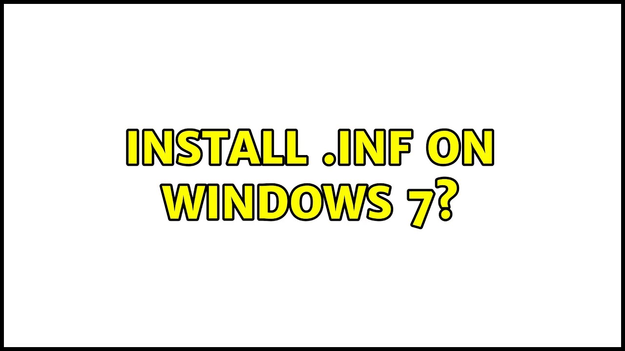 Install .INF on Windows 7? - YouTube