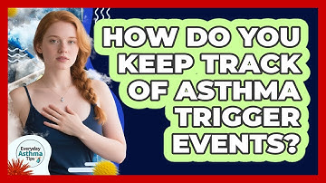 How Do You Keep Track Of Asthma Trigger Events?