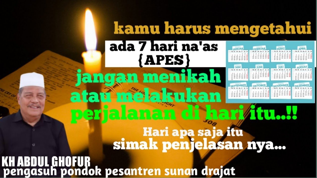 penjelasan tentang 7 hari na'as(apes) jangan melakukan sesuatu dihari tersebut..[]..Kh abdul ghofur