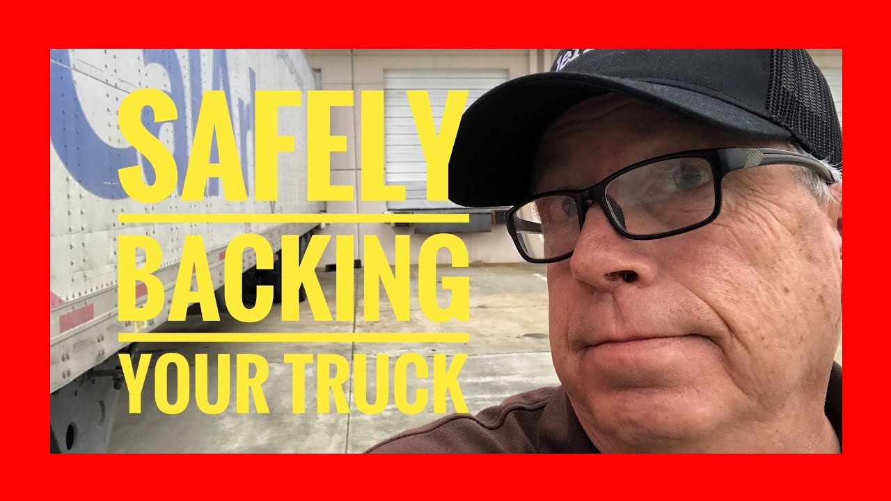 Safely Backing Your Truck - YouTube