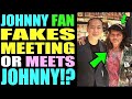 Johnny Depp fan FAKES meeting OR meets Johnny!?