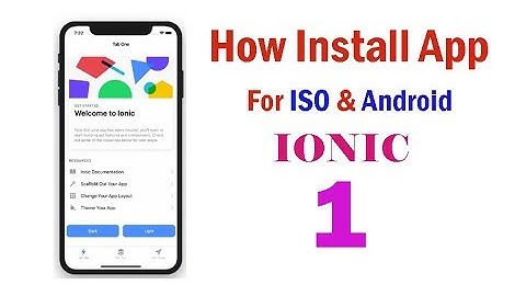 how to install ionic 4 for IOS & Adroid  part 1 | API