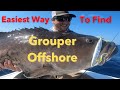 Easiest way to find grouper  snapper spots offshore