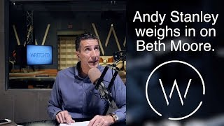 Andy Stanley weighs in on Beth Moore