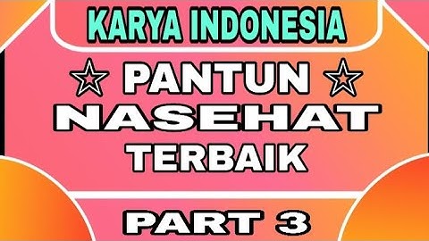 PANTUN NASEHAT ( 4 Baris ) Part 3