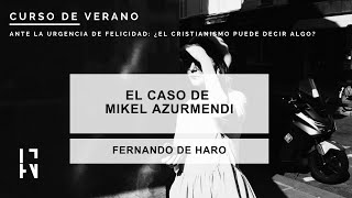 El caso de Mikel Azurmendi - Curso de verano 2023