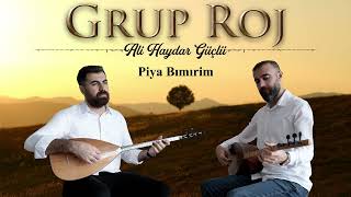 Grup Roj - Ali Haydar Güçlü - Piya Bımırim - ( Harun&Yaver )