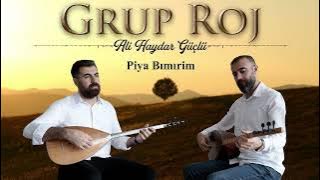 Grup Roj - Ali Haydar Güçlü - Piya Bımırim - ( Harun&Yaver )
