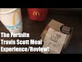 The Fortnite Travis Scott Meal Experience/Review