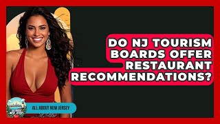 Do NJ Tourism Boards Offer Restaurant Recommendations? - All About New Jersey