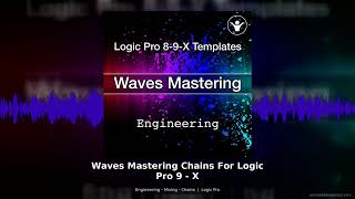 Waves Mastering Chains For Logic Pro 9 - X Mixing Engineering Template