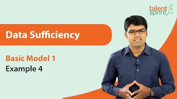 Data Sufficiency | Model 1 - Example 4 | TalentSprint