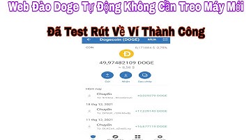 Web Đào Doge Tự Động Không Cần Treo Máy Mới / Đã Test Rút Về Ví Thành Công / Mọi Người Chiến Gấp