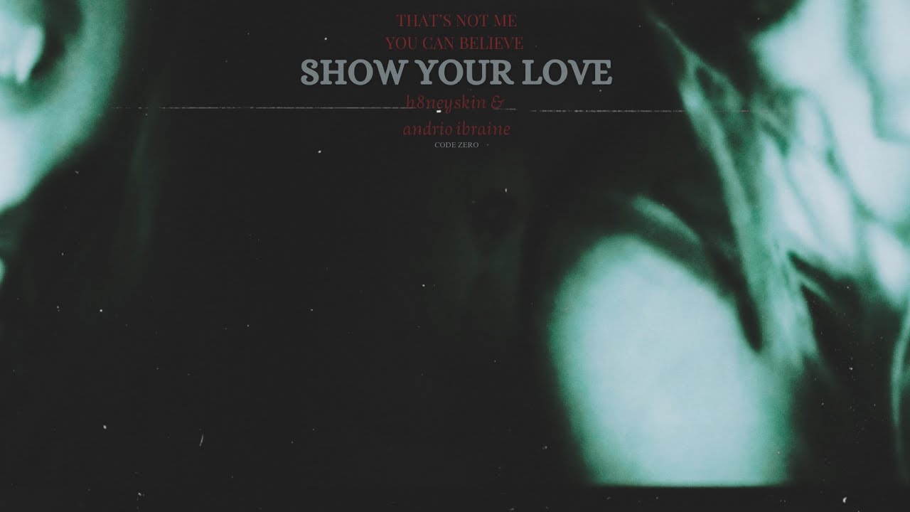 Show your love - H8neyskin & Andrio Ibraine (Official Vizualizer)