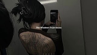 The Weeknd-Trust Issues Sped Up