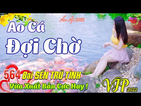 Video Con Đò Lỡ Hẹn, Ao Cá Đợi Chờ????564 Bài Sến Trữ Tình Tâm... - youtube