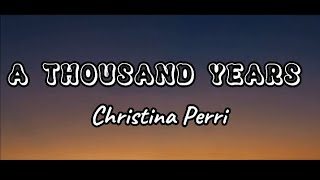 Christina Perri – A Thousand Years [Lyrics]