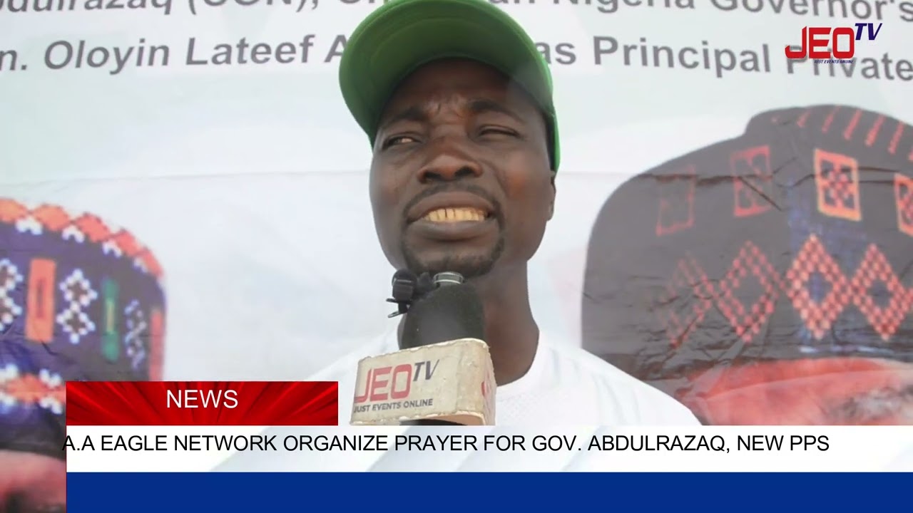 A.A Eagle Network Organise prayer for Gove. Abdulrasaq, New PPS