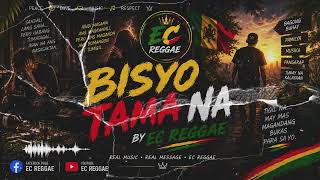 Bisyo Tama Na Official Music Video Ec Reggae
