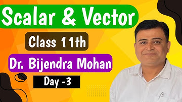 Live class for 11th lec-3 |  Parallelogram Law of Vector Addition | Dr.Bijendra mohan