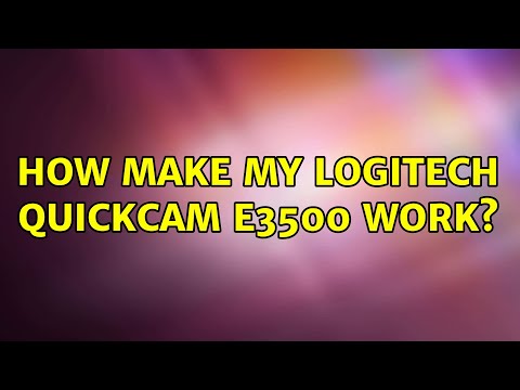 Ubuntu: How make my Logitech Quickcam e3500 work? (2 Solutions!!)