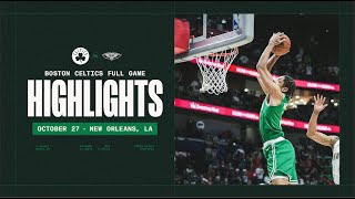 Boston Celtics beat the New Orleans Pelicans 122-90 | Extended Highlights