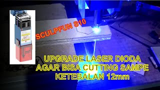 Download Lagu Laser Dioda Sculpfun S10 Bisa Cutting sampe 12mm MP3