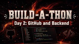Build-A-Thon Day 2: GitHub and Back End