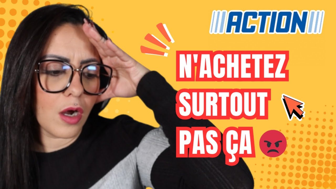 ACTION : N'ACHETEZ SURTOUT PAS CA ... 😡